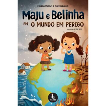 Maju e Belinha Em: O Mundo Em Perigo